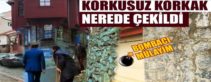 Korkusuz Korkak Nerede Çekildi